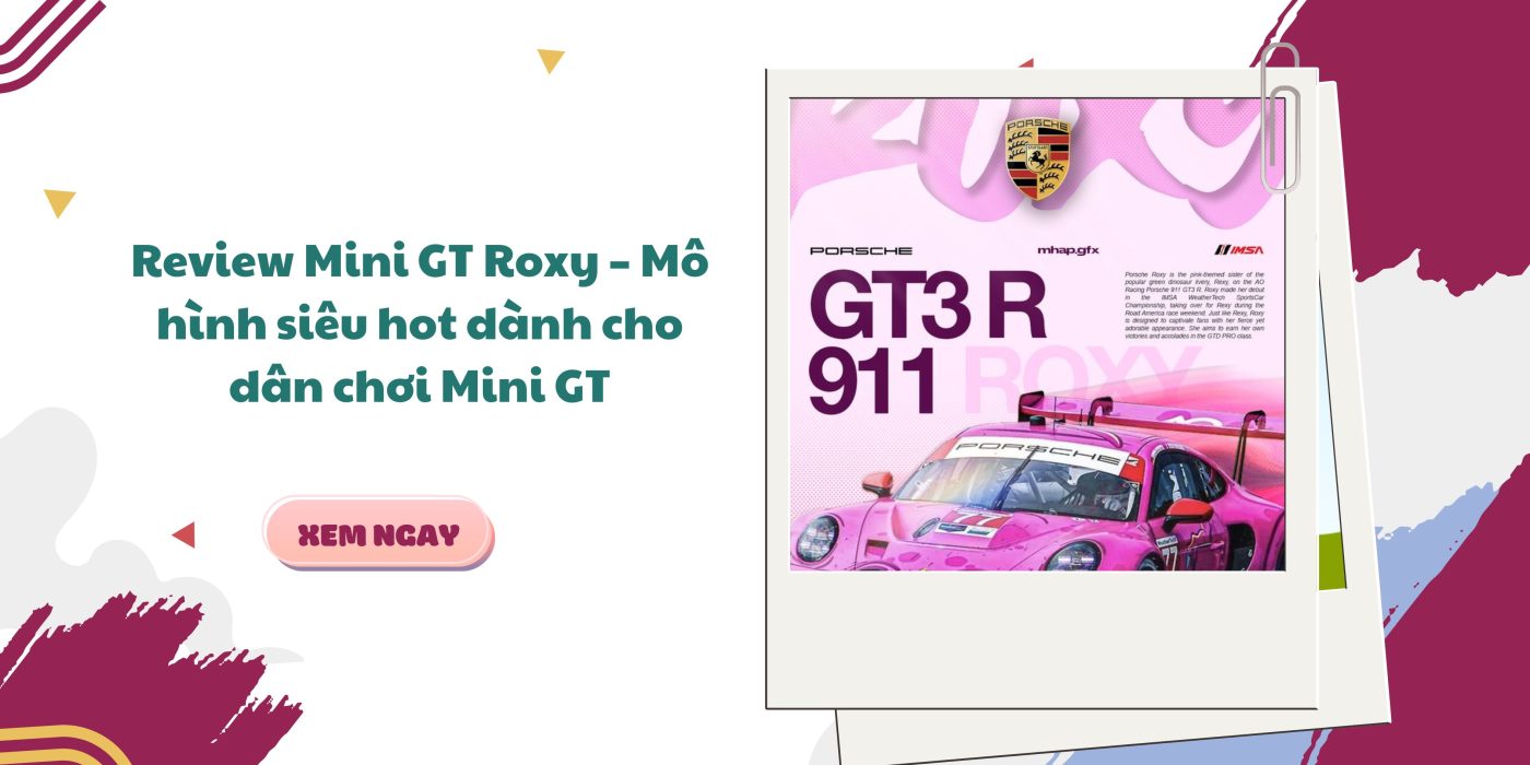 Bảo quản mô hình Mini GT Roxy trong tủ kính
